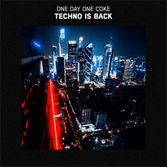One Day One Coke - Techno is Back