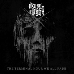 1 - Denial Of Light - Denial