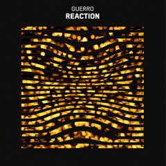 GUERRO - Reaction