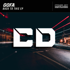 Gofa - Back To This (Original Mix) [Out Now]