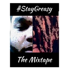 #StayGreasy INTRO