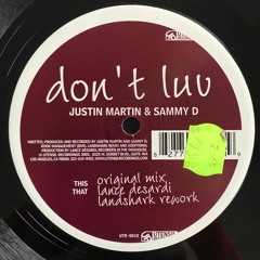 Justin Martin & Sammy D "Don't Luv"