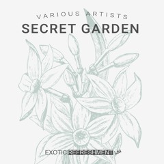 VA - Secret Garden incl. HAFT, Canson, PHCK, Downpour, Armando Letico, Sandeman, Leon Power, MI.LA