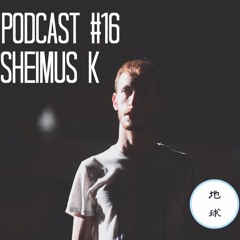 Chikyu-u Podcast #16 Sheimus K