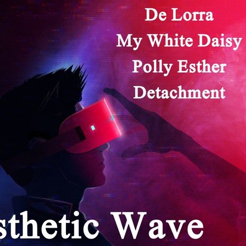 FREE DOWNLOAD De Lorra - My White Daisy Polly Esther Detachment mix Retrowave Synthwave Chillwave