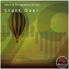 MACY, The Meaning Of Life - Start Over (Original Mix)