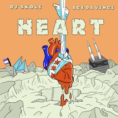 Ace Da Vinci X DJ SKOLi - "HEART" (k.e.M Exxclusive)