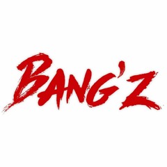 Calm down : BANG'Z (prod by Mr.Snakos)