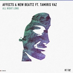 Affects, New Beattz Ft. Tamiris Vaz - All Night Long (Extended Mix)