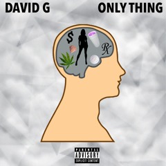 Only Thing (Prod. David G)
