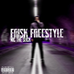 Nic the Slick - Frisk