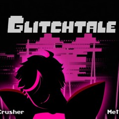 Glitchtale OST - Metal, Metal Crusher