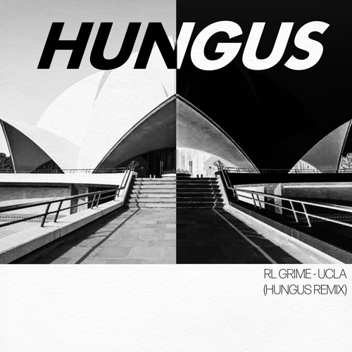 RL Grime - UCLA (Hungus Remix)