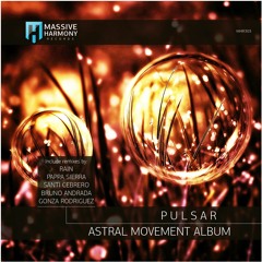 MHR303 P U L S A R aka Florian Gasperini - Astral Movement Album [Out February 04]