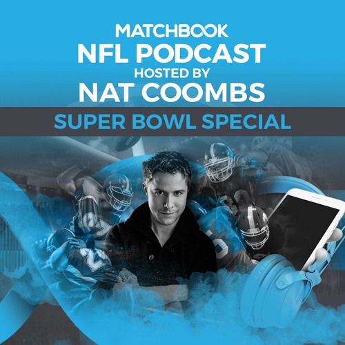NFL: Super Bowl LIII Special by The Matchbook Betting Podcast | Free