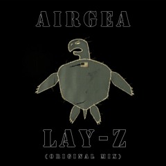 Lay-Z (Original Mix)