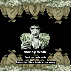 [FREE] Trap/Hip hop Instrumental 2019 - "Money Walk" -  Prob By. Halbrighty