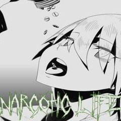 Narcotic Life