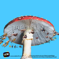 THE BREEZE By AlexUnder Base @ CFM # 157 [Soundcloud]