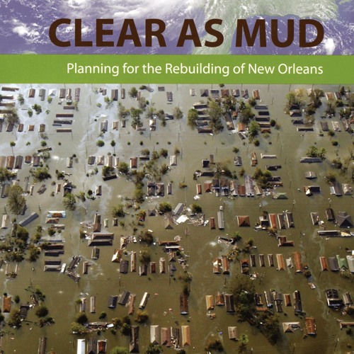 Stream episode "Clear As Mud Planning for the Rebuilding of New