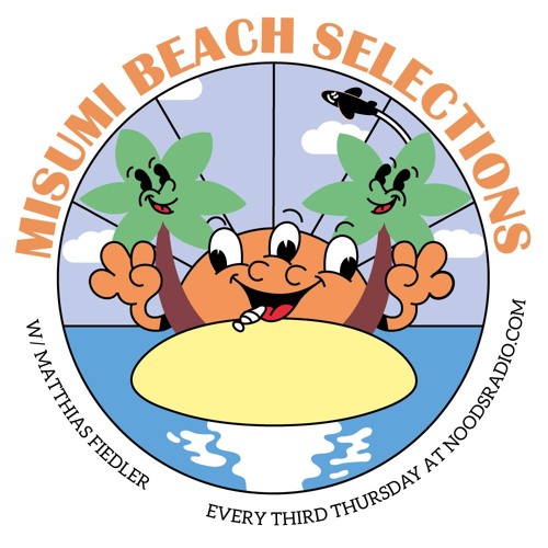 Noods Radio: Misumi Beach Selections w/ Matthias Fiedler