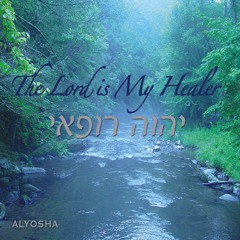 Adonai Rofi - English // Alyosha Ryabinov