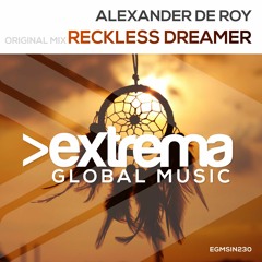 Alexander de Roy - Reckless Dreamer [Extrema Global Music]