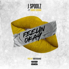 J Spoolz Feat Lokust Luciano - Feelin Okay