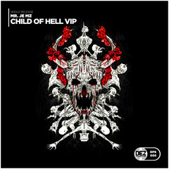 Mr. Je Mz - Child of Hell VIP [Free DL]