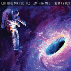 Tech House Mix 2019 Best EDM -SV- M82