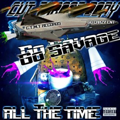 Cut Throat Dony Feat Go Savage - All The Time