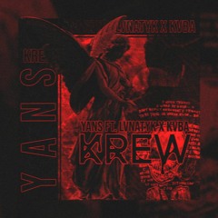 Yans - Krew ft. lunvtyk, kvba (prod. nasty)