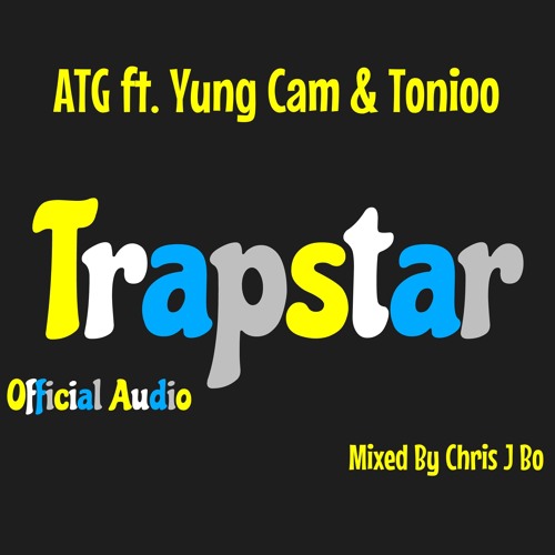 ATG - Trapstar ft. Yung Cam & Tonioo