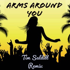 Arms Around You (Timothy Salditt Remix)