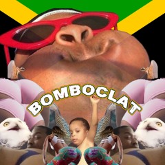 BOMBOCLAT (Back It UP!)