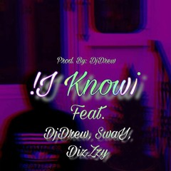 Illegal Advisory - ¡ Know! (with SwaY, DJ-Drew, and DizZy) (Prod. DJ-Drew)