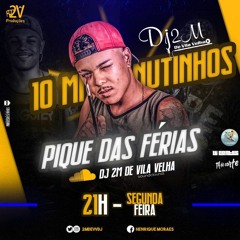 10 MINUTOS NO PIQUE DAS FERIAS [ DJ 2M DE VILA VELHA ] SÓ PIQUE DIFERENTE 2K19