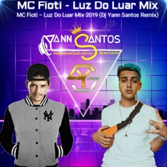 MC Fioti - Luz Do Luar Mix 2019 (Dj Yann Santos Remix)