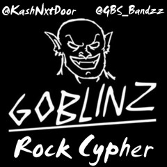 KashNxtDoor Ft. GrooveTheProducer - Goblinz Rock Cypher