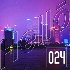 Hellō mixtape 024 (ft. KAYTRANADA, HNNY and Fouk)