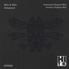 Who & Who - Unlearned (Original Mix)