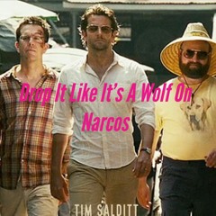 Drop It Like Its A Wolf On Narcos ft. The Hangover (Timothy Salditt Mashup)