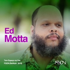Ed Mota - Espaco Na Van - [FGON ReWork 2019]