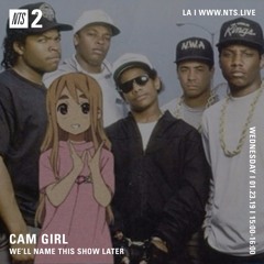 CAM GIRL FOR NTS RADIO 01.23.19 (Guest Mix Teo Nio)