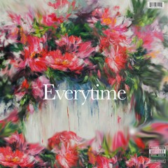 Everytime (feat. Dave Wonderz) (Prod. DJ Grumble)