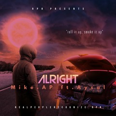 Alright - Mike.AP  ft. Aysal