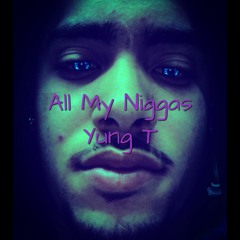 All My Niggas