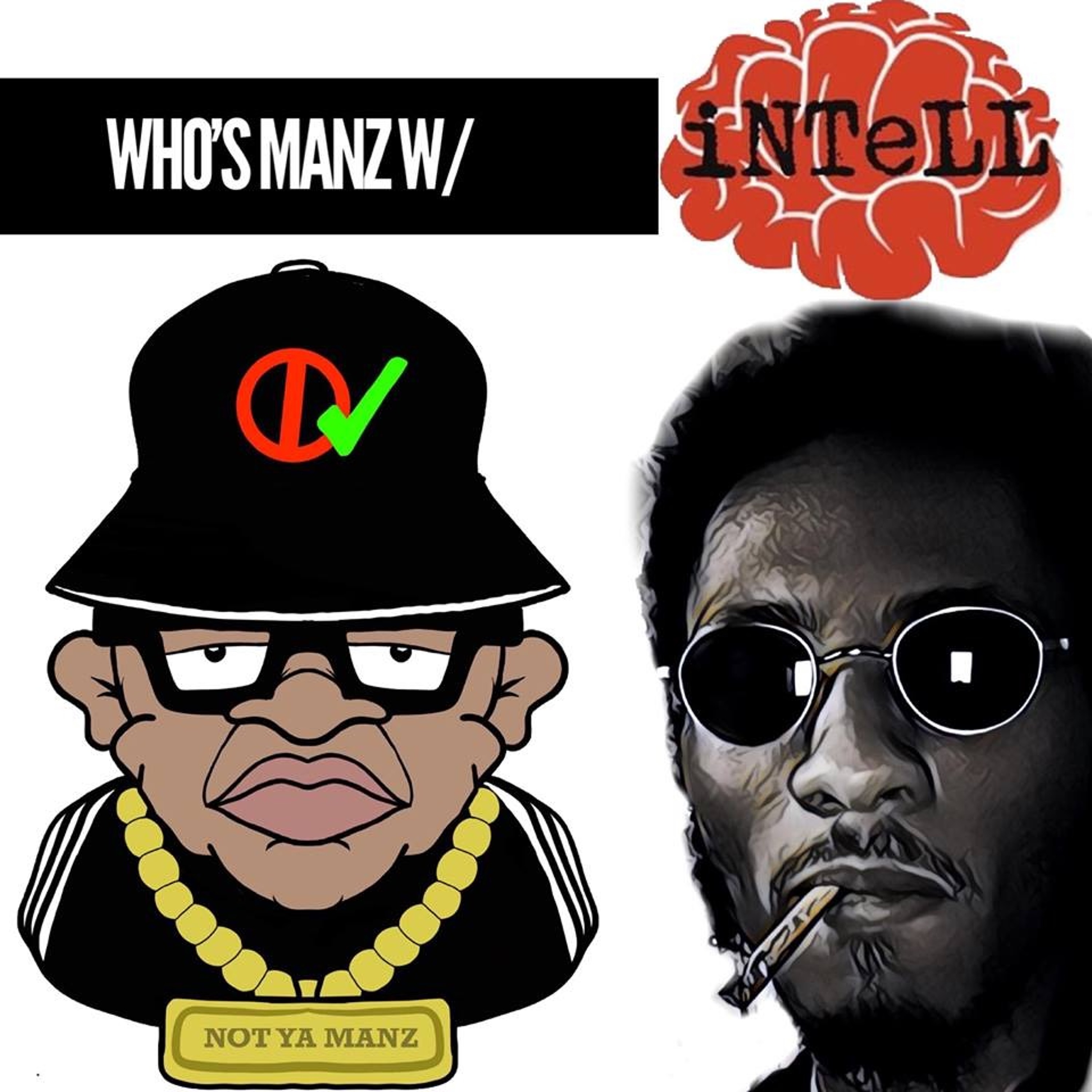 Not Ya Manz Podcast