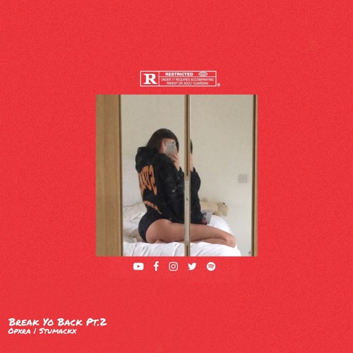 Break Yo Back Part 2 (Prod. By Opxra) UNRELEASED