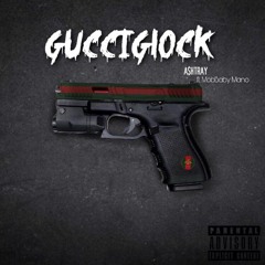 GucciGlock (ft. MobBaby Mano)